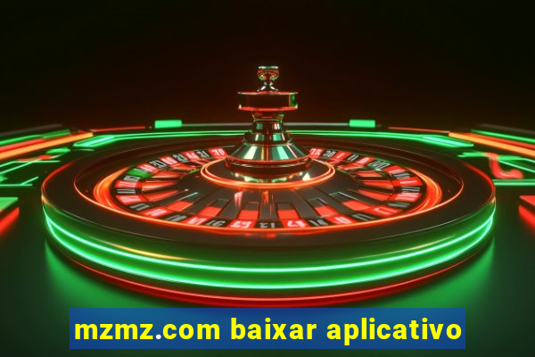 mzmz.com baixar aplicativo